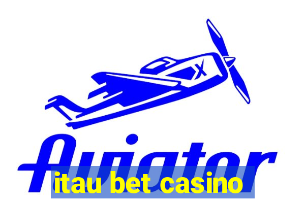 itau bet casino